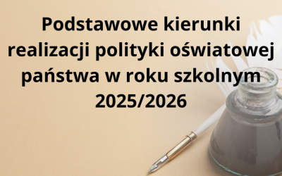 Podstawowe kierunki polityki oświatowej państwa 2025/2026 – co oznaczają dla Ciebie i Twojej szkoły?